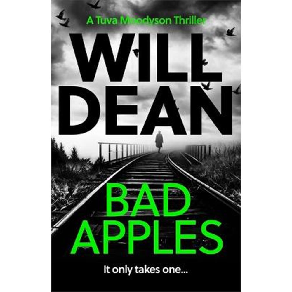 Bad Apples: 'The stand out in a truly outstanding series.' Chris Whitaker (Hardback) - Will Dean
